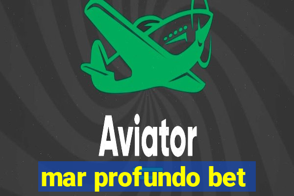 mar profundo bet
